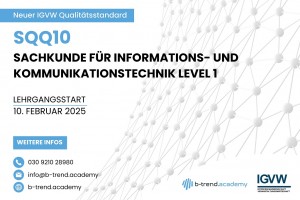 Neuer Lehrgang „Sachkunde für Informations- und Kommunikationstechnik Level 1“ ab 2025 als Hybridformat in der B-Trend.Academy